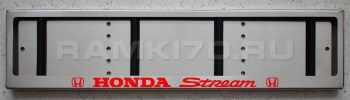 Светящаяся рамка номера Honda Stream  из нержавеющей стали со светящейся надписью